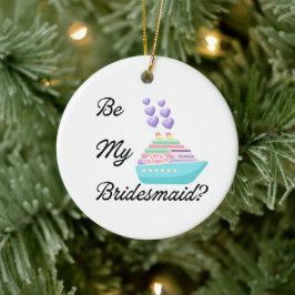 Wees mijn bruidsmeisje? Uitnodiging voor voorstel  Keramisch Ornament