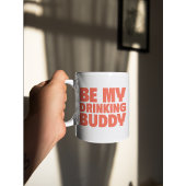 Wees mijn Drink Buddy Fun & Bold Coffee Mok