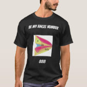 Wees Mijn Engel Nummer 888 T-shirt (Voorkant)