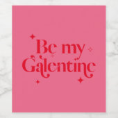 Wees mijn Galentine Friend Valentijn Red Pink Wijn Etiket (Enkel label)