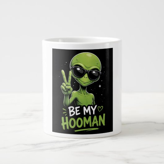 Wees Mijn Hooman 👽 Grote Koffiekop (Voorkant)