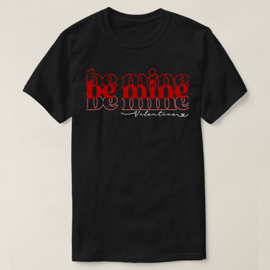 wees mijn valentijn2 t-shirt (Design voorkant)