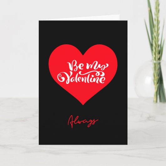 Wees mijn Valentijn altijd rood zwart Feestdagen Kaart (Voorkant)