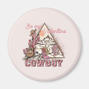 Wees mijn Valentijn Cowboy Magneet