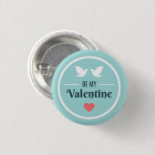 Wees mijn Valentijn Doves Ronde Button 3,2 Cm (Voorkant /achterkant)
