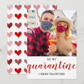 Wees mijn valentijn Grappige 2021 quarantaine foto Feestdagenkaart (Voorkant / Achterkant)