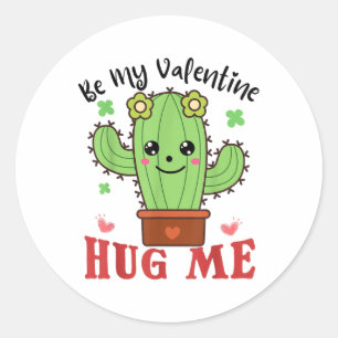 Wees mijn Valentijn Knuffel me Grappige Cactus Lov Ronde Sticker