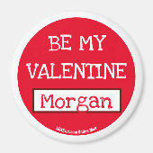 Wees mijn Valentijn Morgan magnet (Voorkant)