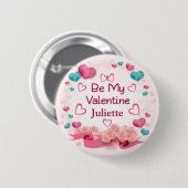 Wees Mijn Valentijn Persoonlijke Knop Ronde Button 5,7 Cm (Voorkant /achterkant)