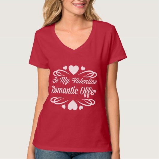 Wees mijn Valentijn Romantic-aanbod T-shirt (Voorkant)