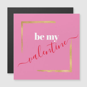 Wees mijn Valentijn Roze Moderne Magnetische Kaa