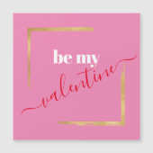 Wees mijn Valentijn | Roze Moderne Magnetische Kaa (Voorkant)