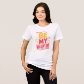 WEES MIJN VALENTIJN Tri-Blend SHIRT (Voorkant volledig)