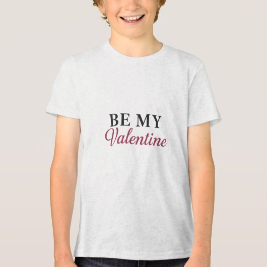 WEES MIJN VALENTIJN Tri-Blend SHIRT (Voorkant)