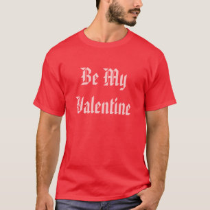Wees mijn Valentijn. Valentijnsdag. Rood en roze. T-shirt
