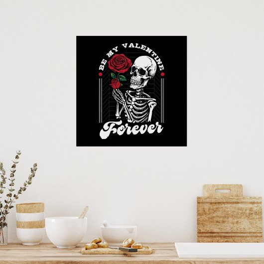 Wees mijn Valentijn voor altijd Poster (Keuken)