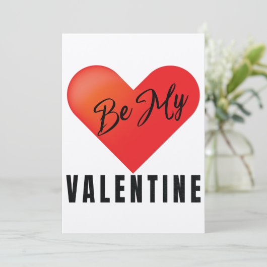 Wees mijn Valentijn Wenskaart Kaart (Staand voorkant)