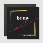 Wees mijn Valentijn Zwarte Moderne Magnetische Kaa (Voorkant / Achterkant)