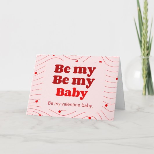 Wees mijn Valentijns baby kaart (Voorkant)