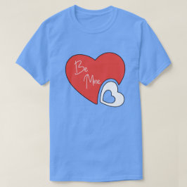 Wees mijn Valentijnsdag cadeaus T-shirt