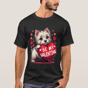 Wees mijn Valentijnse Westie-hond Hart T-shirt