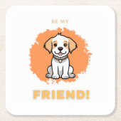 Wees mijn vriend - Onderzetter (Voorkant)