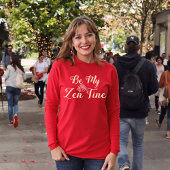 Wees mijn ZenTine T-shirt | Het liefdevolle gesche