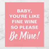 Wees Mine Valentijnsdag Pink White Typografie Wijn Etiket (Enkel label)