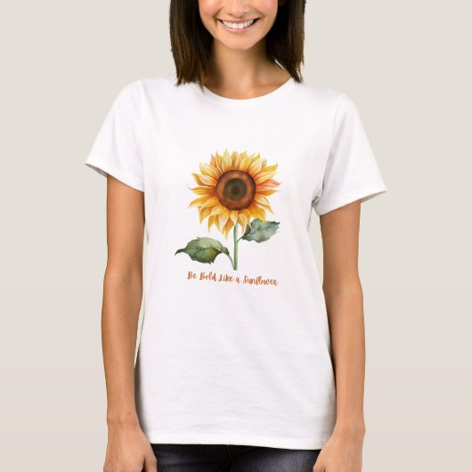 Wees moedig als een zonnebloem t-shirt (Voorkant)