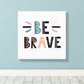 Wees moedig canvas afdruk (Insitu (Houten vloer))