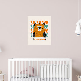 Wees moedig en vriendelijk Beer Cub Nursery Poster
