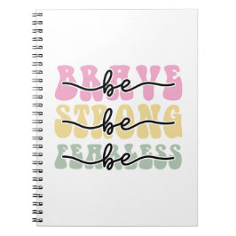 Wees moedig en wees onbevreesd notitieboek