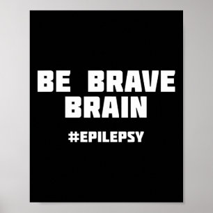 Wees moedig epilepsie bewustzijn poster
