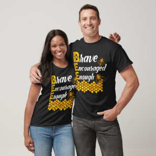 Wees moedig genoeg t-shirt