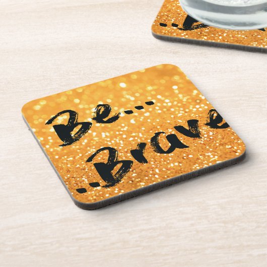 Wees moedig - goud onderzetter (Linkerzijde)