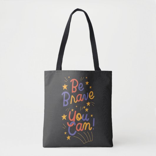 Wees moedig, je kunt het doen tote bag (Voorkant)