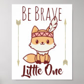 Wees moedig, kleine 1 tribale fox cute neursery poster (Voorkant)