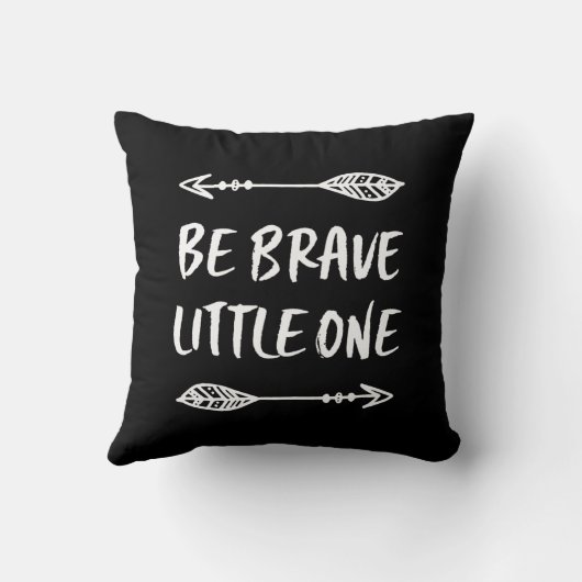 Wees moedig, kleine zwarte en witte kussen (Achterkant)