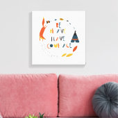 Wees moedig met fox canvas afdruk (Insitu (Woonkamer))