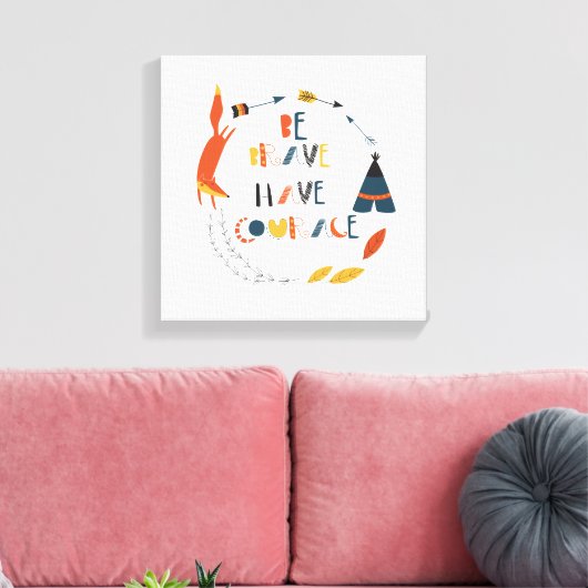 Wees moedig met fox canvas afdruk (Insitu (Woonkamer))