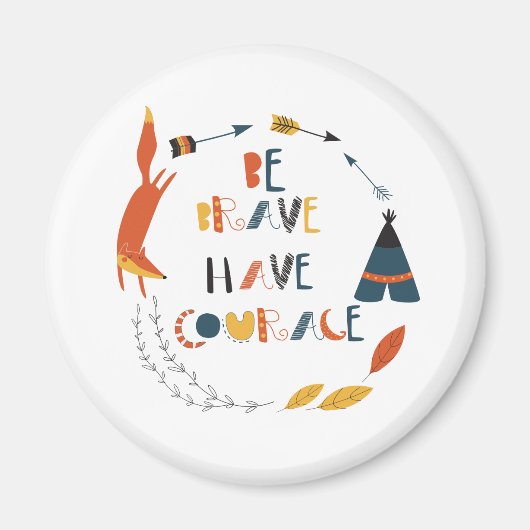 Wees moedig met fox magneet (Voorkant)