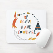 Wees moedig met fox muismat (Met muis)