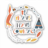 Wees moedig met fox sticker (Voorkant)