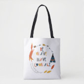Wees moedig met fox tote bag (Voorkant)