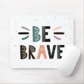 Wees moedig muismat (Met muis)