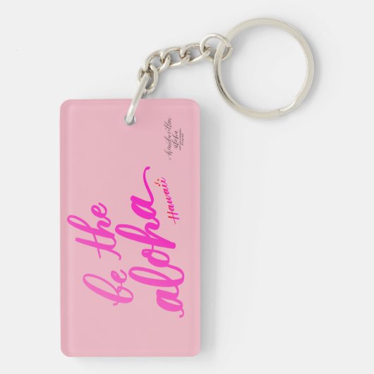 Wees moedig om Aloha Sleutelhanger te zijn (achterkant)