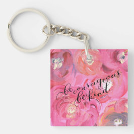 Wees moedig om Floral Square Sleutelhanger Mini