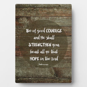 Wees Moedig - Psalm 31:24 Fotoplaat