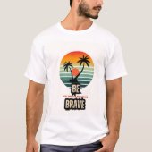 Wees moedig! t-shirt (Voorkant)