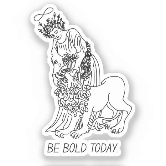 Wees moedig vandaag – Sticker (Voorkant)